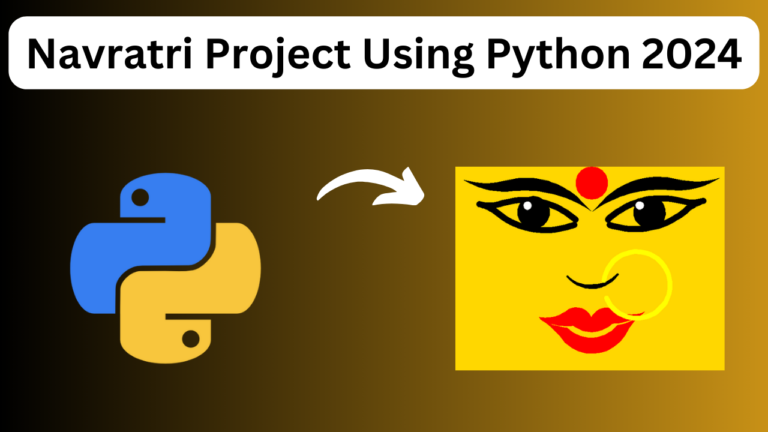 Navratri Project Using Python 2024